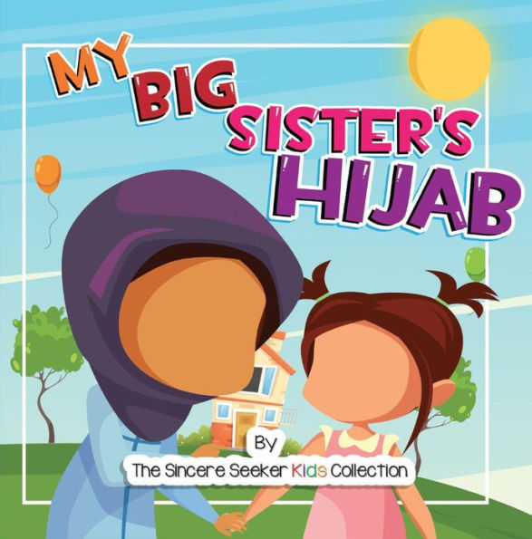 My Big Sister's Hijab (Islam for Kids)