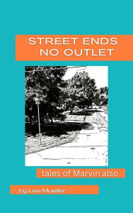 Title: Street Ends No Outlet, Author: Lee Mueller