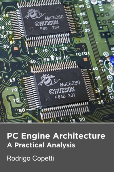 PC Engine / TurboGrafx-16 Architecture (Architecture of Consoles: A Practical Analysis, #16)