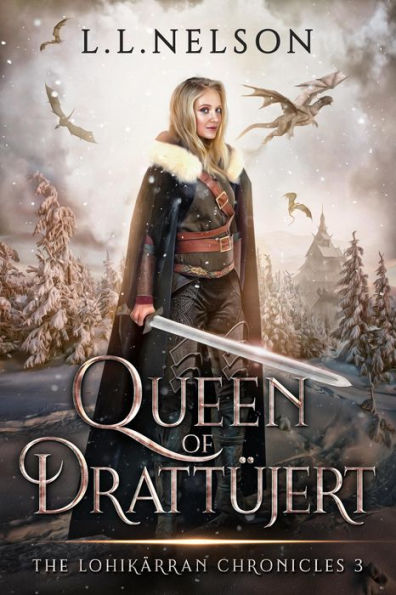 Queen of Drattüjert (The Lohikärran Chronicles, #3)