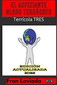 Title: El asfixiante globo terráqueo (Trilogía Terrícola, #3), Author: Fran Laviada