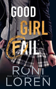 Public domain ebook downloads Good Girl Fail by Roni Loren DJVU FB2