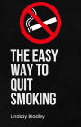 The Easy Way To Quit Smoking