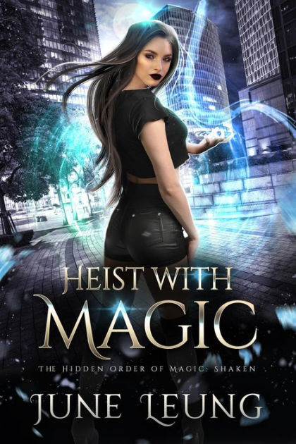 Heist with Magic by June Leung, Paperback | Barnes & Noble®