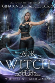 Title: Air Witch (Witches of Westwood Academy, #2), Author: Gina Kincade