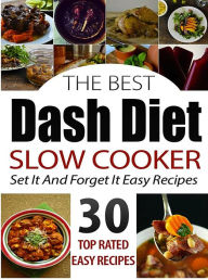 Title: The Best Dash Diet Slow Cooker, Author: Ruth Ferguson