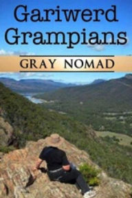 Title: Gariwerd/Grampians (Caravan Tour with a Dog), Author: Gray Nomad