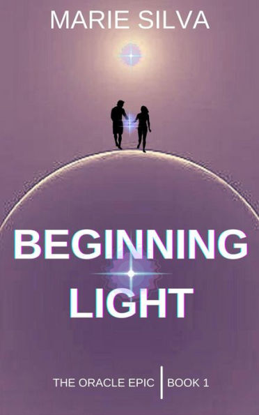 Beginning Light: The Oracle Epic Book 1
