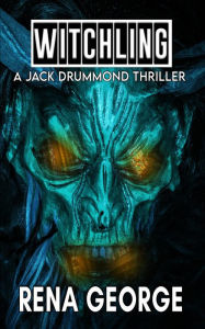 Title: Witchling (The Jack Drummond Thrillers), Author: Rena George