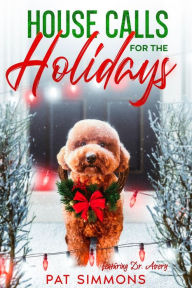 Title: House Calls for the Holidays, Author: Pat Simmons