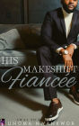 His Makeshift Fiancée (Away to Africa, #2)