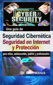 Title: Una guía de seguridad cibernética, Author: Dr. Scott Mitnick