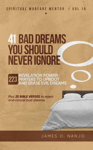 41 Bad Dreams You Should Never Ignore (Spiritual Warfare Mentor, #16)
