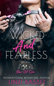 Title: Wicked and Fearless (Club Wicked Cove, #7), Author: Linzi Basset