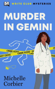 Title: Murder In Gemini (Write Club Mysteries, #2), Author: Michelle Corbier