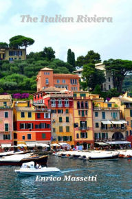 Title: The Italian Riviera, Author: Enrico Massetti