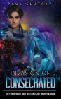Invasion of Consecrated (Chronicles of Mere Earthling, #2)