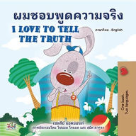 Title: ???????????????? I Love to Tell the Truth (Thai English Bilingual Collection), Author: Shelley Admont