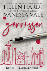 Title: Zerrissen (Die Milliardärserben, #1), Author: Vanessa Vale