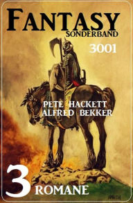 Title: Fantasy Sonderband 3001 - 3 Romane, Author: Alfred Bekker