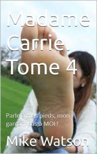 Title: Madame Carrie. Tome 4, Author: Mike Watson