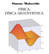 Title: Fisica: fisica quantistica, Author: Simone Malacrida