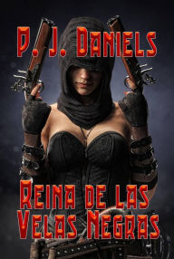 Title: Reina de las Velas Negras, Author: P. J. Daniels