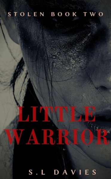 Little Warrior (Stolen, #3)