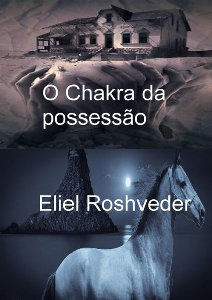 O Chakra da possessão (Instrução para o Apocalipse, #15)