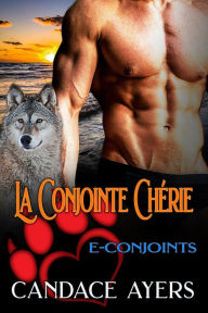 Title: La Conjointe Chérie (E-Conjoints, #6), Author: Candace Ayers