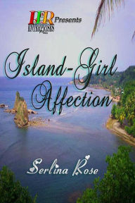 Title: Island Girl Affection, Author: Serlina Rose