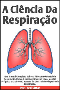 Title: A Ciência Da Respiração, Author: Fred Sittar