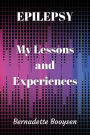 My Lessons and Experiences (Epilepsy, #1)