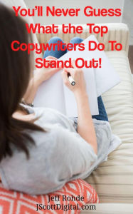 Title: You'll Never Guess What the Top Copywriters Do To Stand Out!, Author: Jeff Rohde