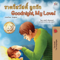 Title: ???????????? ?????? Goodnight, My Love! (Thai English Bilingual Collection), Author: Shelley Admont