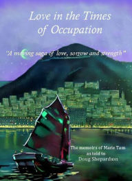 Title: Love In The Times of Occupation, Author: doug shepardson