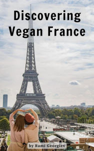 Title: Discovering Vegan France, Author: Rami Georgiev