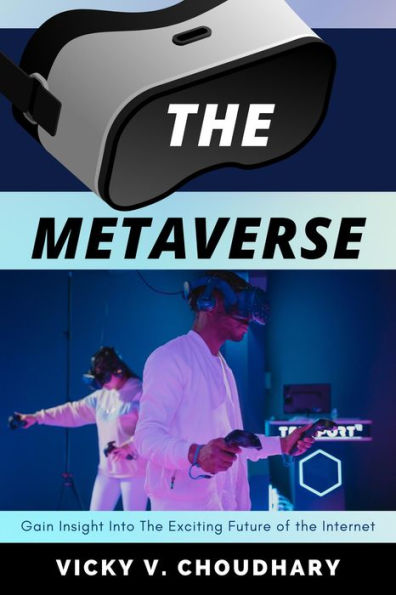 Step into the Metaverse: How the Immersive Internet Will Unlock a  Trillion-Dollar Social Economy