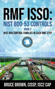 Title: RMF ISSO: NIST 800-53 Controls (NIST 800 Cybersecurity, #2), Author: bruce brown