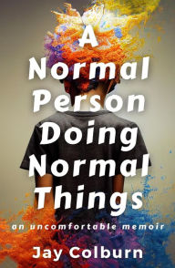 Title: A Normal Person Doing Normal Things, Author: Jay Colburn