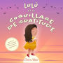 Lulù et le coquillage de gratitude: Une histoire entrer aux petits l'importance de pensait positif