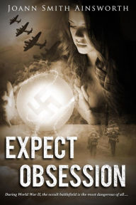 Title: Expect Obsession (Operation Delphi, #4), Author: JoAnn Smith Ainsworth