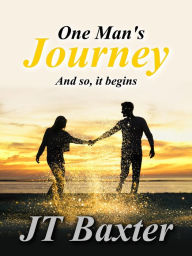 Title: One Man's Journey, Author: JT Baxter