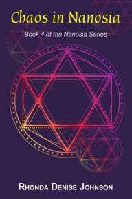 Title: Chaos in Nanosia (Nanosia Fantasy Series, #4), Author: Rhonda Denise Johnson