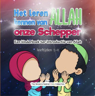 Title: Het leren kennen van Allah, onze Schepper, Author: The Sincere Seeker