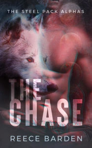 The Chase (The Steel Pack Alphas, #1)