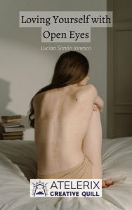 Title: Loving Yourself with Open Eyes, Author: Lucian Simon Ionesco