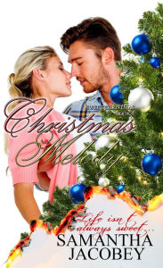 Title: Christmas Melody (Sweet Christmas Series, #8), Author: Samantha Jacobey