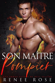 Title: Son Maître Pompier (Dompte-Moi, #6), Author: Renee Rose