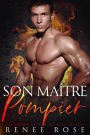 Son Maître Pompier (Dompte-Moi, #6)